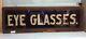 Antique Reverse Painted Glass Optometrist Sign For Eye Glasses 46l